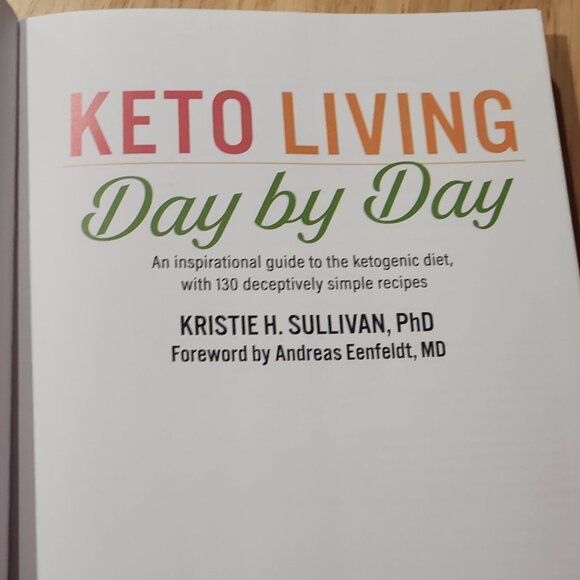 Keto Living Day-by-Day: An Inspirational Guide to the Ketogenic Diet Cookbook - Picture 3 of 7